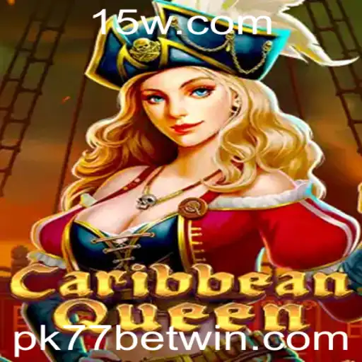 Descubra o Fascinante Mundo de CaribbeanQueen e a Aposta Pk77