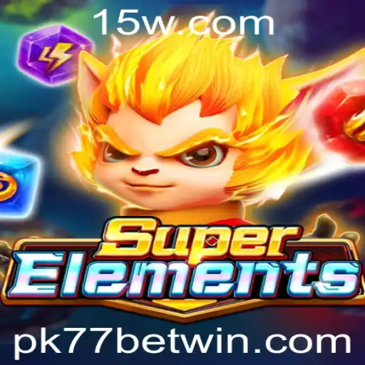 Descubra o Mundo de SuperElements: Estratégia e Aventura com Pk77 Bet