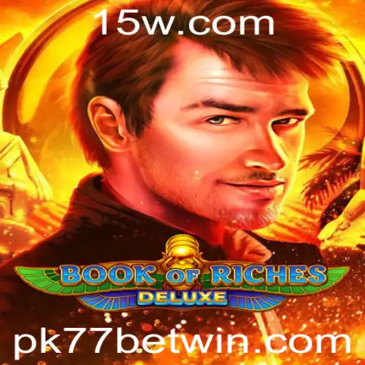Explorando o Fascinante Universo do Jogo Book of Riches Deluxe com Pk77 Bet