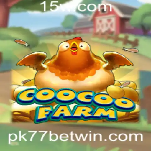 Explorando o Mundo de CooCooFarm e a Emoção do Pk77 Bet